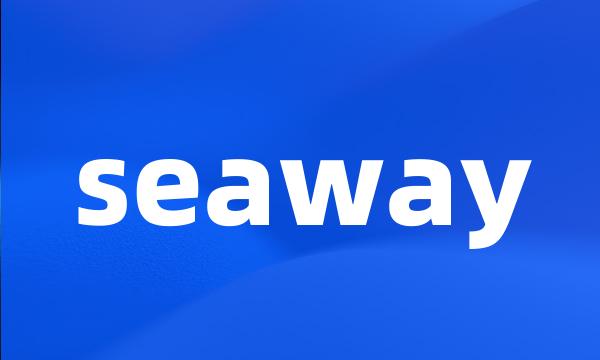 seaway