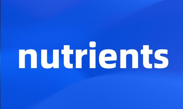 nutrients