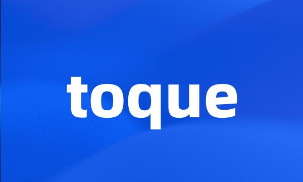 toque