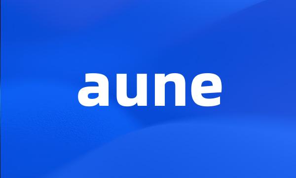 aune