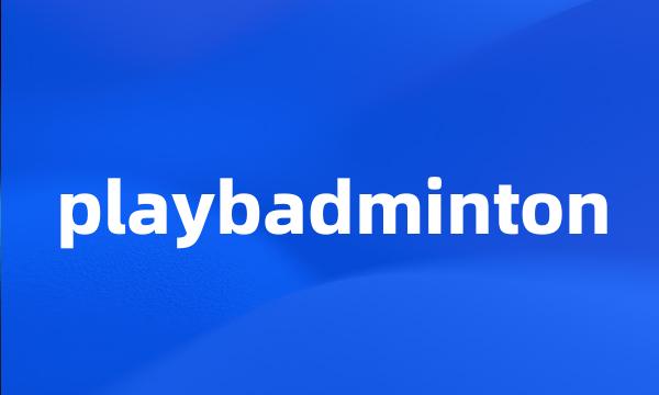 playbadminton