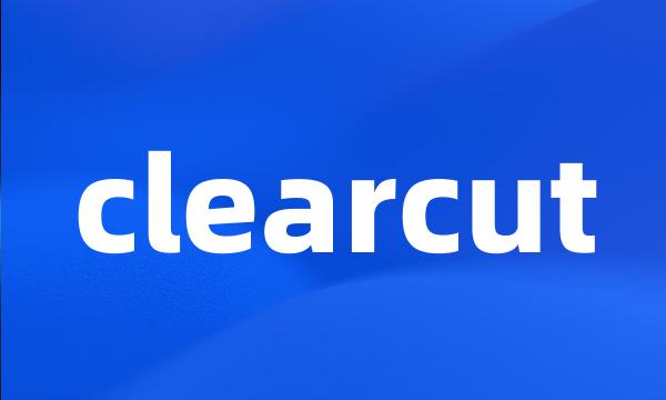 clearcut