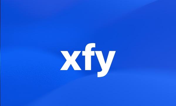 xfy