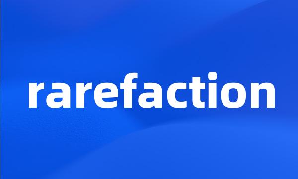 rarefaction