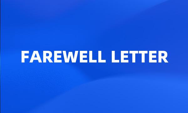 FAREWELL LETTER