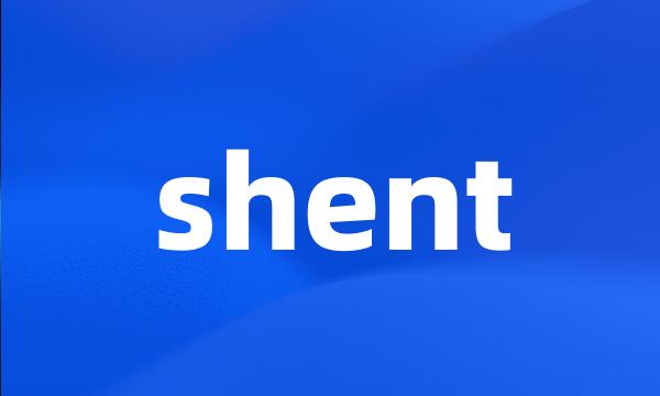 shent