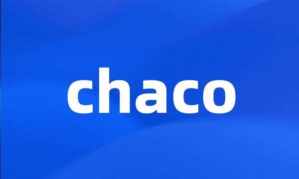 chaco