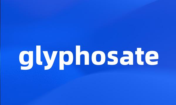 glyphosate