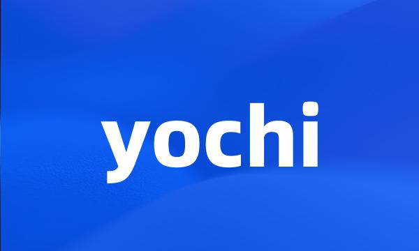 yochi