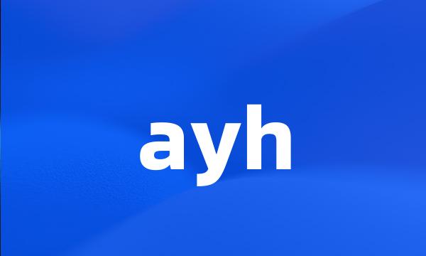 ayh