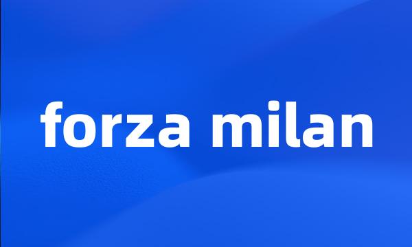 forza milan