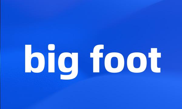 big foot