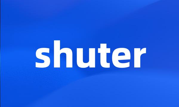 shuter