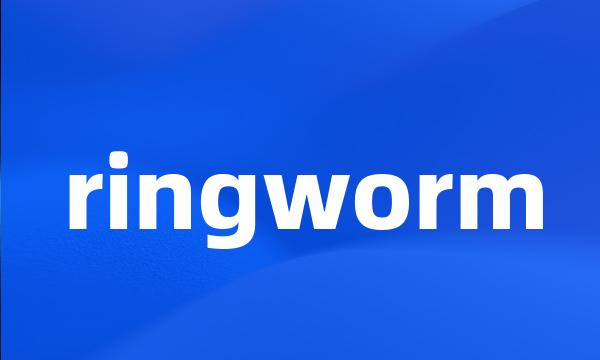 ringworm