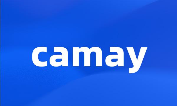 camay