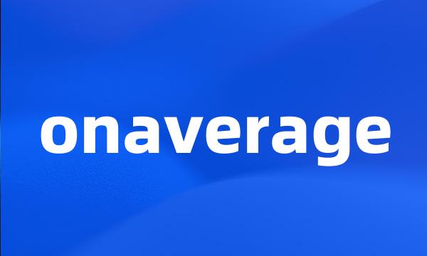 onaverage