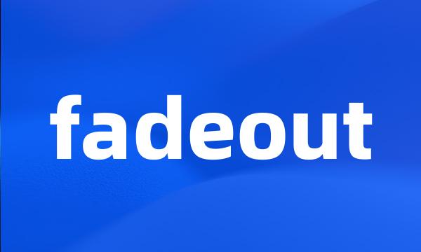 fadeout