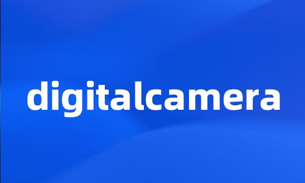 digitalcamera