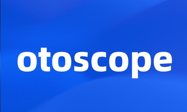 otoscope