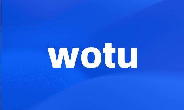 wotu