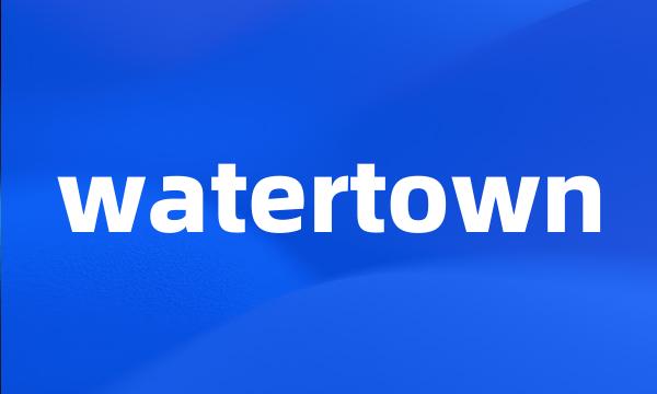 watertown