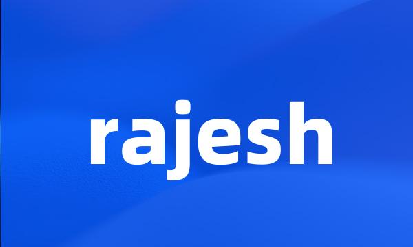 rajesh