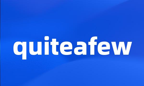 quiteafew