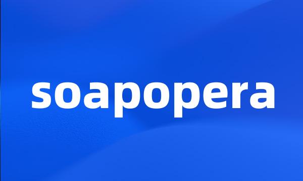 soapopera