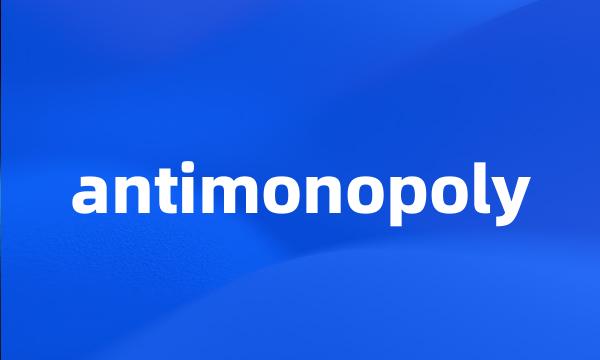 antimonopoly