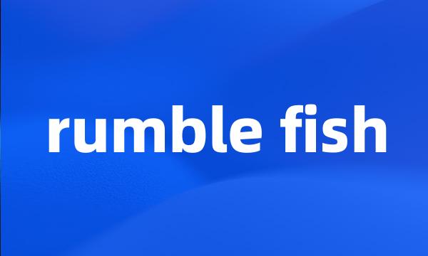 rumble fish