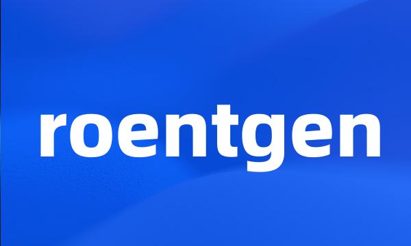 roentgen