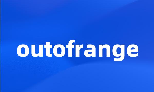 outofrange