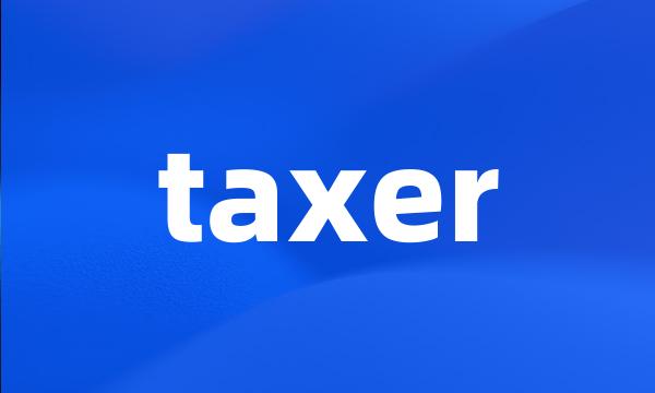 taxer