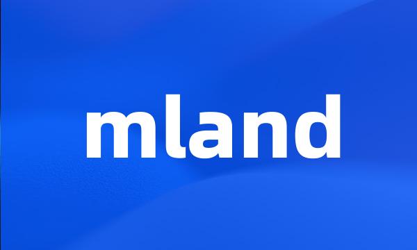 mland