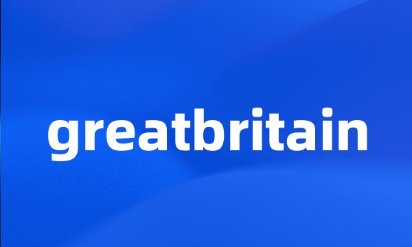 greatbritain