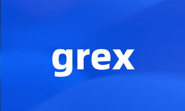 grex