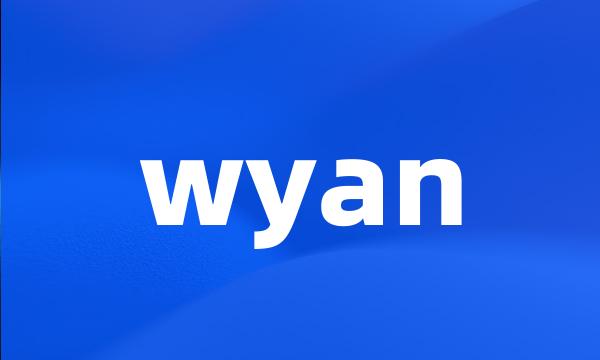 wyan