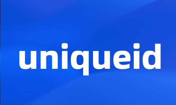 uniqueid