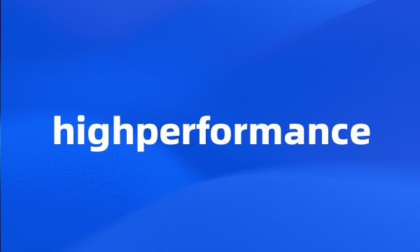 highperformance