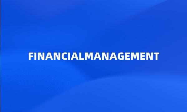 FINANCIALMANAGEMENT