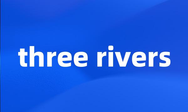 three rivers