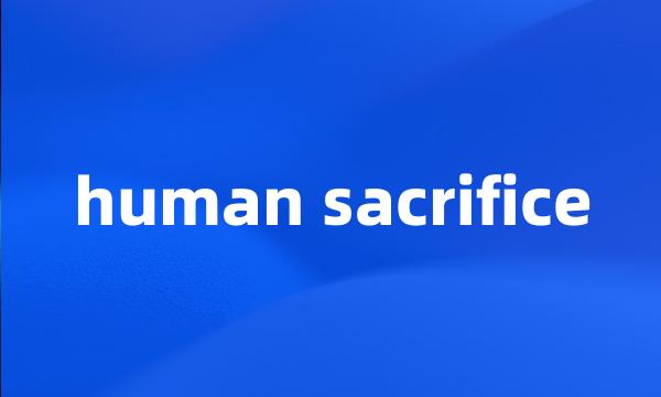 human sacrifice