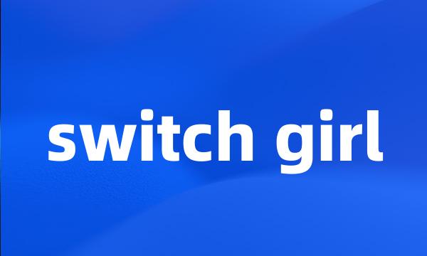 switch girl