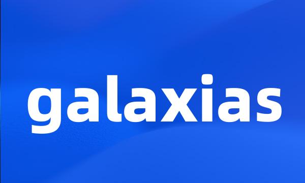 galaxias