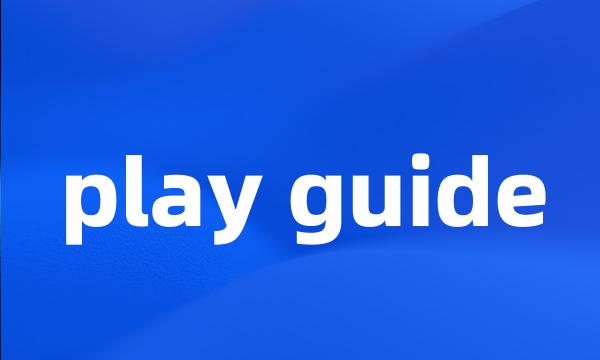 play guide