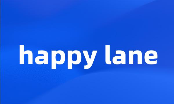 happy lane