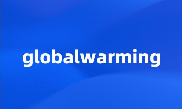 globalwarming