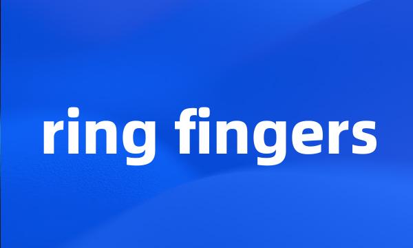 ring fingers