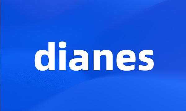 dianes