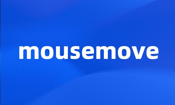 mousemove